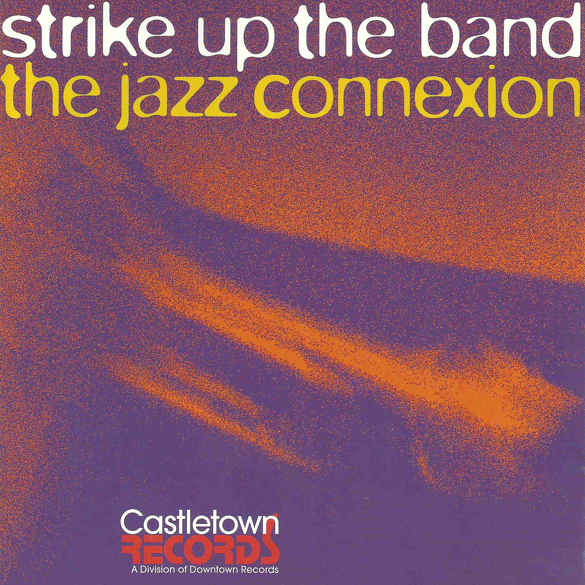 CT 5701 / Jazz Connexion: Strike up the band
