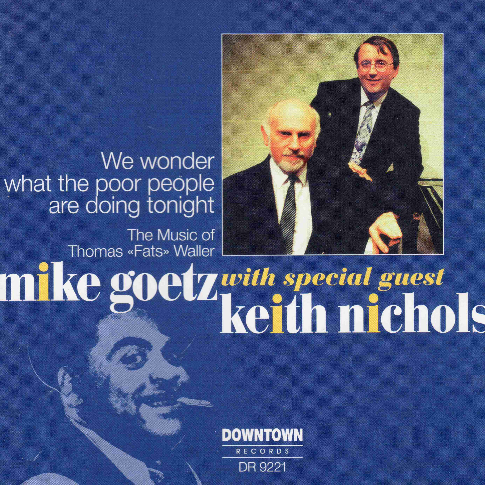 DR 9221 / Mike Goetz & Keith Nichols: The Music of Thomas „Fats“ Waller